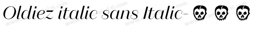 Oldiez italic sans Italic字体转换